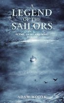Flame, Light and Song 1 - A Legend of the Sailors