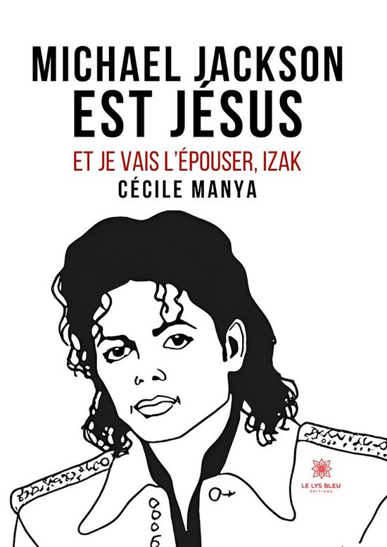 Michael Jackson est Jésus et je vais l’épouser,Izak - cover