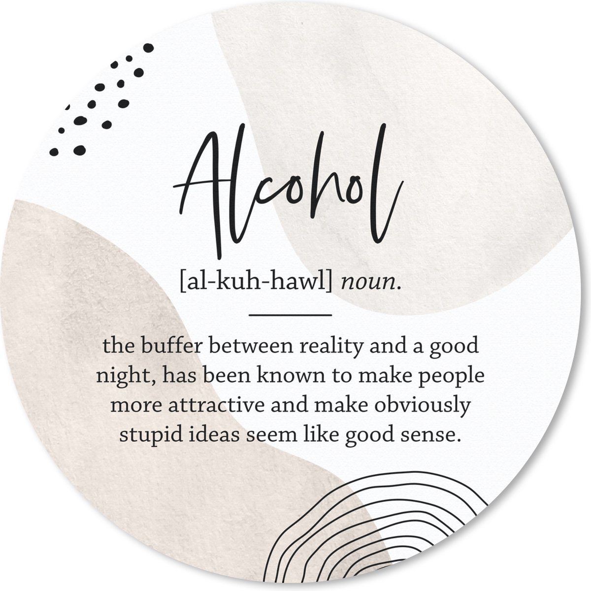 Muismat rond 20x20 cm - Mousepad Alcohol - Bier - Quote - Ronde muismatten