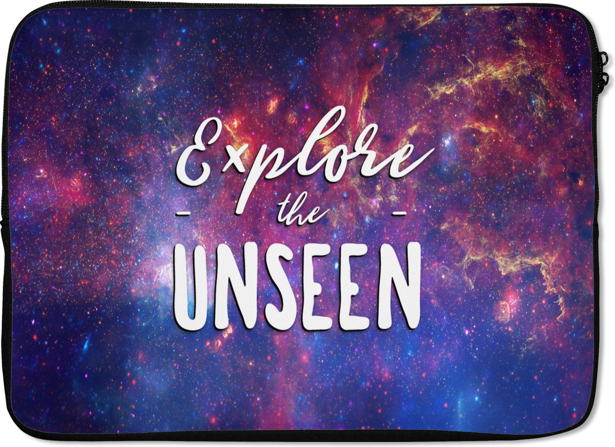 Laptophoes 14 inch - Quotes - Spreuken - 'Explore the unseen' - Ruimte - Jongens - Meisjes - Kinderen - Laptop sleeve - Binnenmaat 33x23 cm - Zwarte achterkant