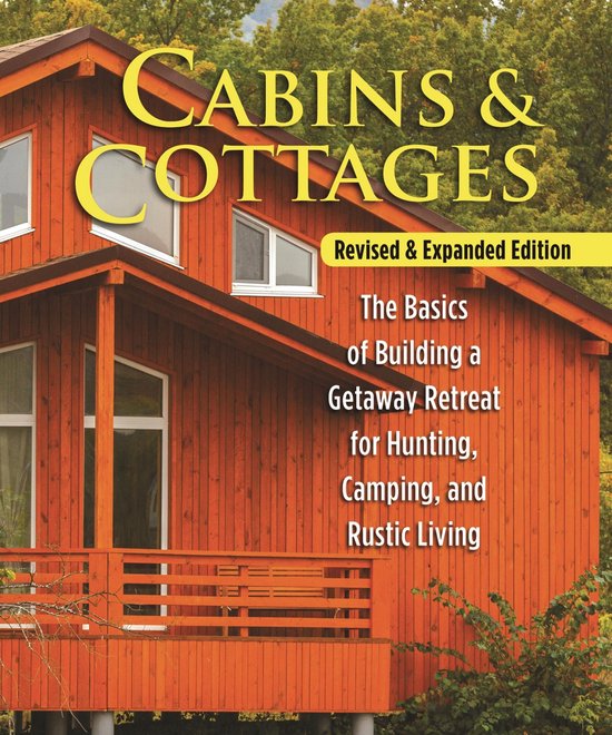 Cabins & Cottages, Revised & Expanded Edition - cover