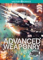 Military Science- Advanced Weaponry