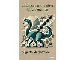 El Dinosaurio y otros microcuentos