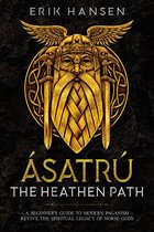 Asatru, The Heathen Path