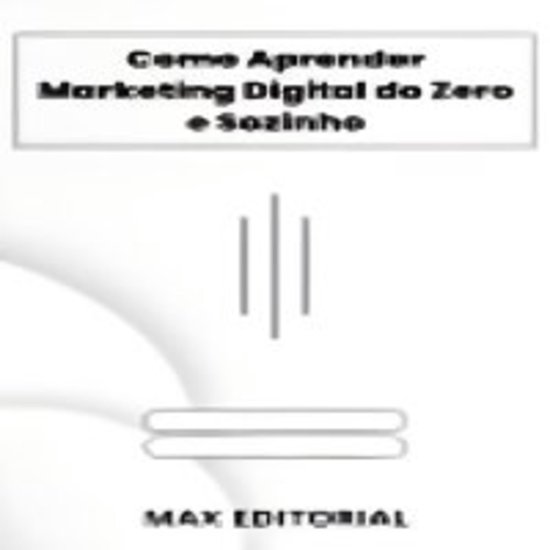 Como Aprender Marketing Digital do Zero e Sozinho - cover