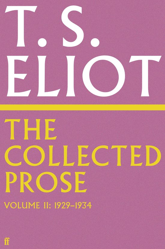 The Collected Prose of T.S. Eliot Volume 2 - cover