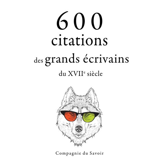 600 citations des grands écrivains du XVIIe siècle - cover