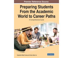 Preparing Students From the Academic World to Career Paths: A Comprehensive Guide