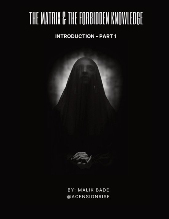 The Matrix & the Forbidden Knowledge-The Matrix & The Forbidden Knowledge (Part 1)