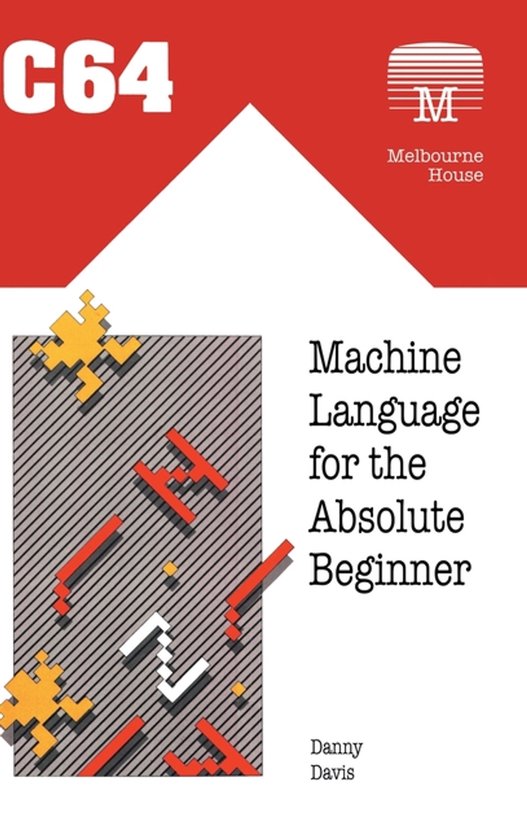 Retro Reproductions- C64 Machine Language for the Absolute B ... - cover