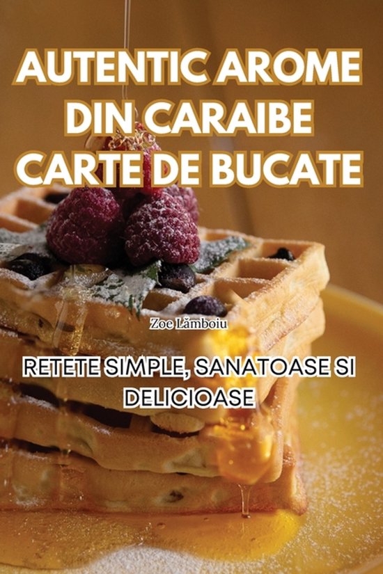 Autentic Arome Din Caraibe Carte de Bucate - cover