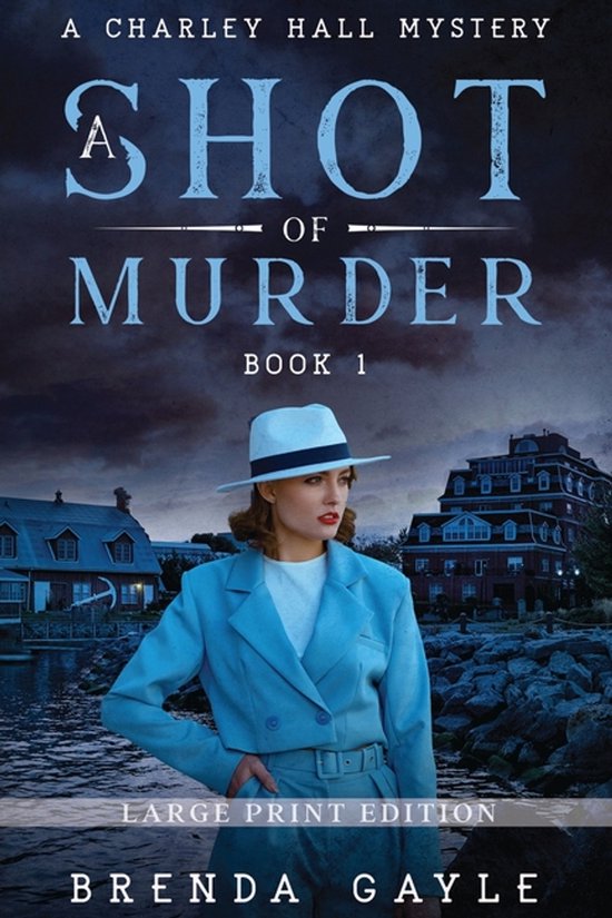 A Charley Hall Mystery-A Shot of Murder - cover