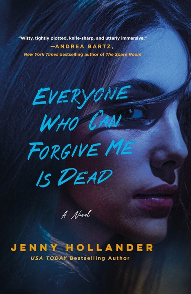 Everyone Who Can Forgive Me Is Dead van Jenny Hollander