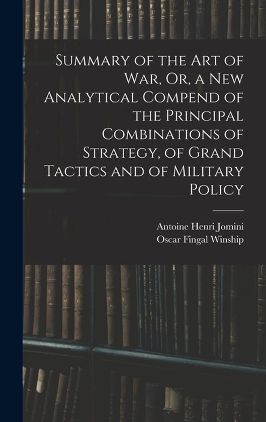 Summary of the Art of War, Or, a New Analytical Compend of t ... - cover