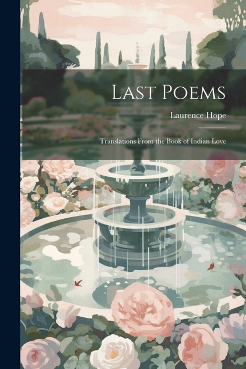 Last Poems van Laurence Hope