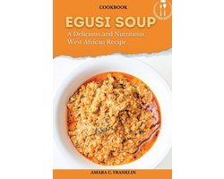 Delicious African Foods- Egusi Soup
