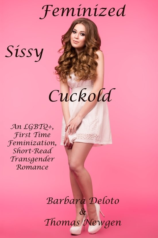 Forced Feminization, Hot Wives, and Cuckolds- Feminized Siss ... - cover