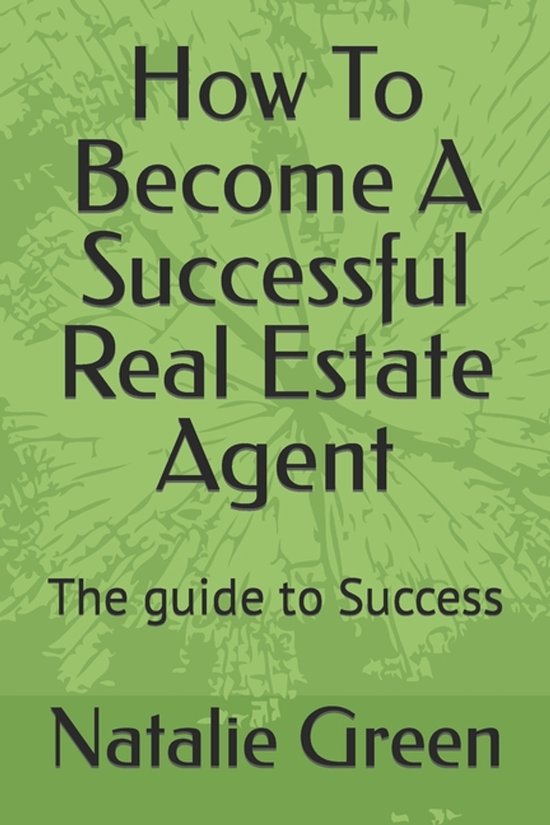 How To Become A Successful Real Estate Agent