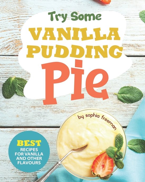 Try Some Vanilla Pudding Pie! - cover