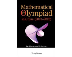 Mathematical Olympiad in China (2021-2022): Problems and Solutions