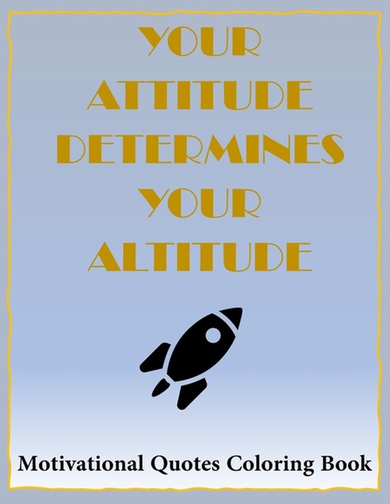Foto: Your attitude determines your altitude coloring book