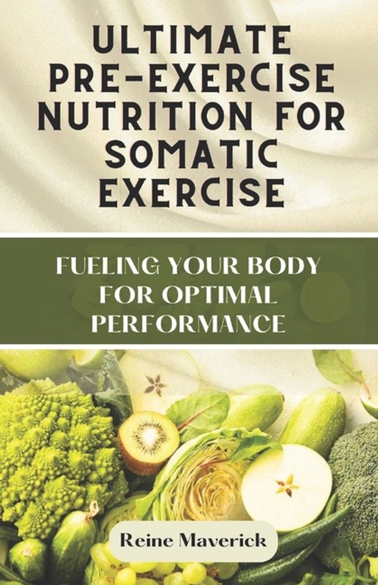 Ultimate Pre-Exercise Nutrition for Somatic Exercise - cover