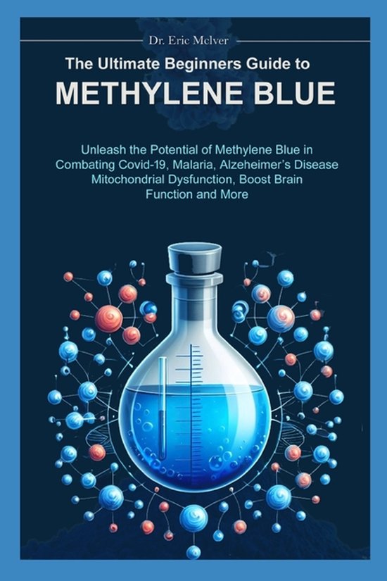 The Ultimate Beginners Guide to Methylene Blue - cover