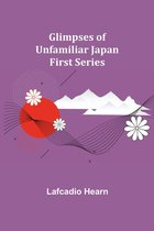 Boek kaft met paarse achtergrond, een rode cirkel, witte bergtoppen en bloemen. Tekst: Glimpses of Unfamiliar Japan First Series, Lafcadio Hearn.