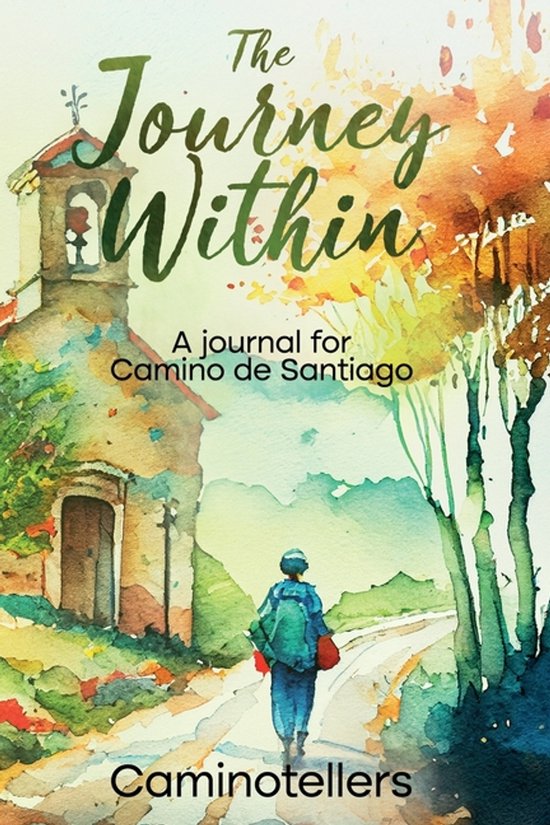 The Journey Within: A Journal for Camino de Santiago