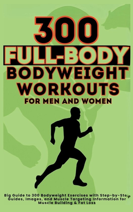 300 Full-Body Body Weight Workouts Book for Men and Women - cover