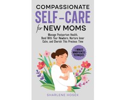 Compassionate Self-Care for New Moms