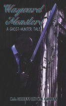 Ghost-Hunter- Wayward Monsters