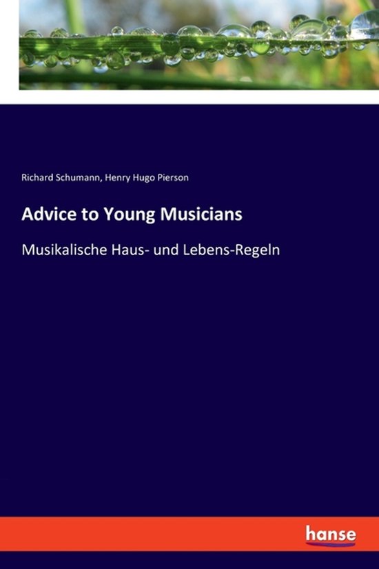 Boekomslag met donkerblauwe achtergrond, titel 'Advice to Young Musicians' en groene grasspriet met dauwdruppels bovenin.