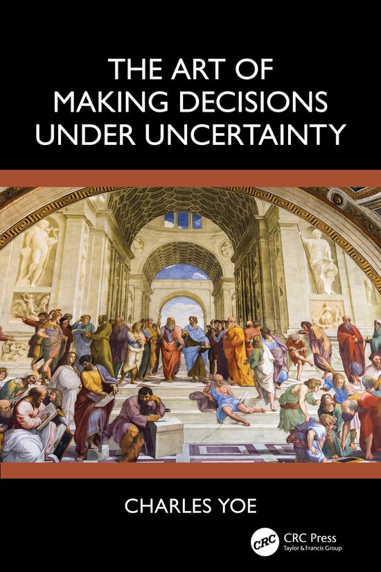 The Art of Making Decisions Under Uncertainty - cover