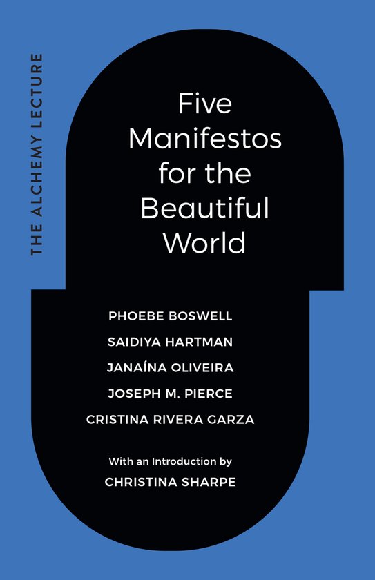 Boekcover met de titel 'Five Manifestos for the Beautiful World' en namen van auteurs op een zwarte achtergrond met blauwe rand.