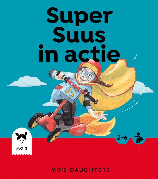 Mo's Daughters Superhero - Super Suus in actie