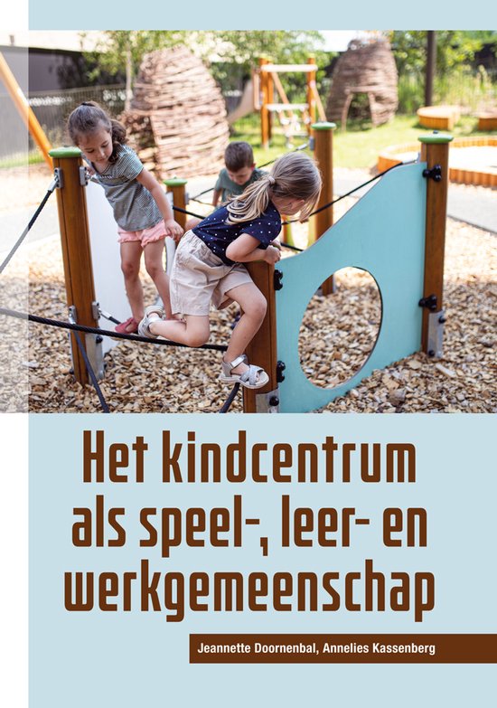 Het kindcentrum als speel-, leer- en werkgemeenschap