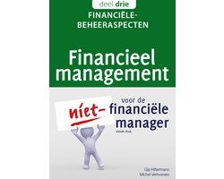 Financieel management voor de niet-financiële manager 3 - Financiële beheeraspecten Financieel management voor de niet-financiële manager 3 - Financiële beheeraspecten