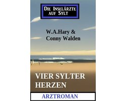 Vier Sylter Herzen: Die Inselärzte auf Sylt: Arztroman