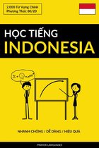 Học Tiếng Indonesia - Nhanh Chóng / Dễ Dàng / Hiệu Quả