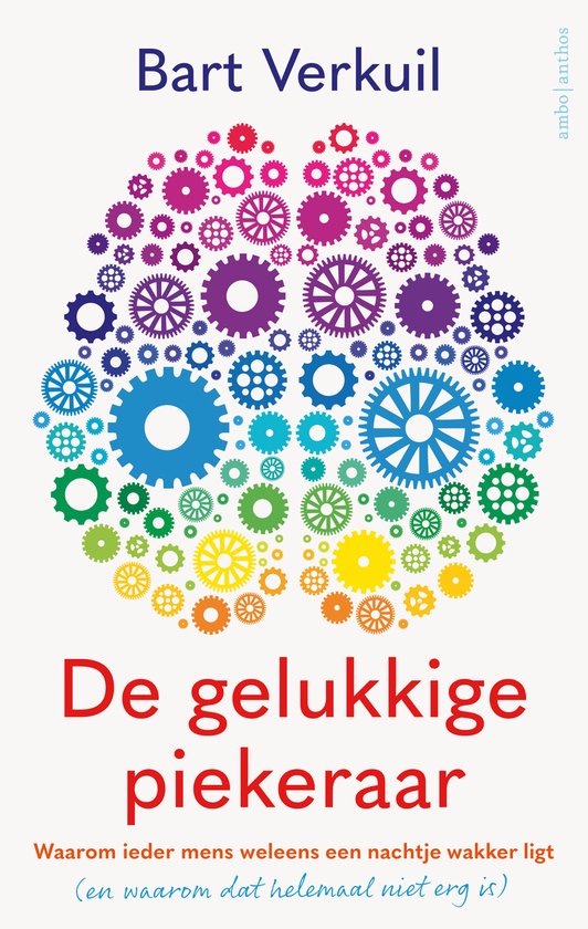 De gelukkige piekeraar