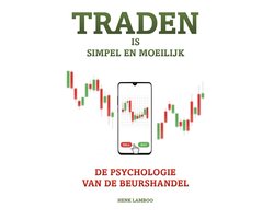 Traden is simpel en moeilijk