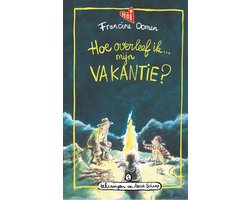 Hoe overleef ik 2 - Hoe overleef ik mijn vakantie?