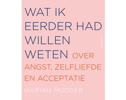 Wat ik eerder had willen weten