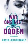 Millennium 4 - Wat ons niet zal doden