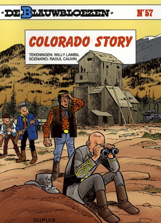 Stripboek 'De Blauwbloezen 57 - Colorado Story' met tekening van een goudmijn en mannen in westernkledij.