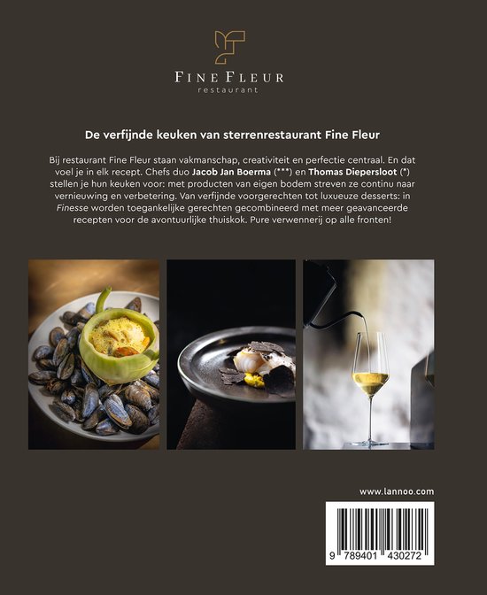 Kookboek Finesse: de verfijnde keuken van sterrenrestaurant Fine Fleur, met recepten van chefs Jacob Jan Boerma & Thomas Diepersloot.
