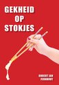 Gekheid op stokjes
