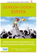 Kind en adolescent praktijkreeks - Denken + Doen = Durven