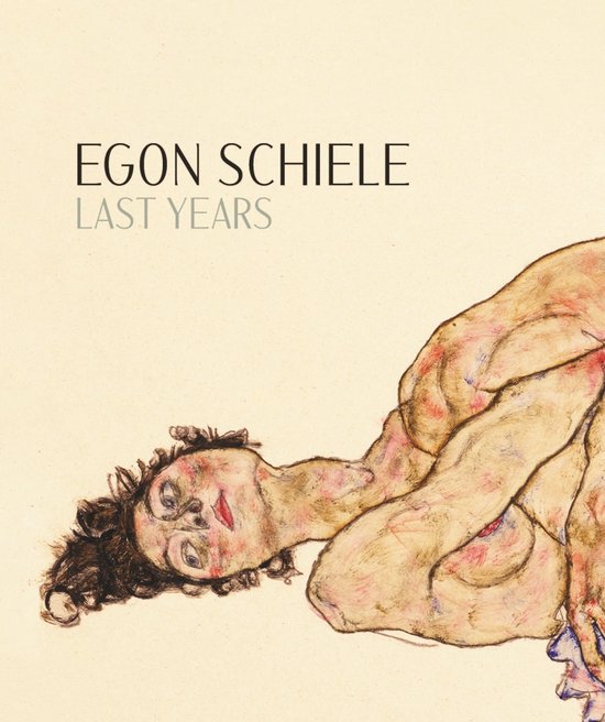 Egon Schiele: Last Years 1914-1918 - cover